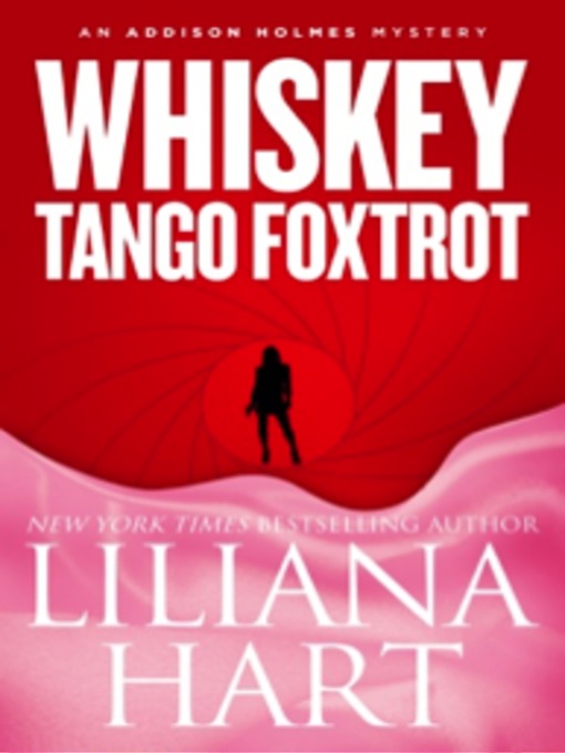 Title details for Whiskey Tango Foxtrot by Liliana Hart - Wait list